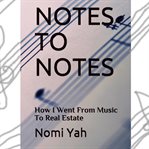 Notes to notes: how i went from music to real estate cover image cdn