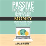 Passive income ideas. Discover the Best Ways to Make Money Online in 2020 & Beyond - Amazon FBA, Social Media Marketing, cover image cdn