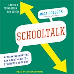 Schooltalk : rethinking what we say about and to students every day cover image cdn