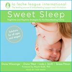Sweet sleep. Nighttime and Naptime Strategies for the Breastfeeding Family cover image cdn
