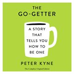 The go-getter : a story that tells you how to be one cover image cdn