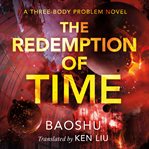 The redemption of time. A Three-Body Problem Novel cover image cdn