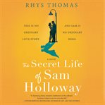 The secret life of Sam Holloway cover image cdn