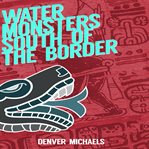 Water monsters south of the border cover image cdn