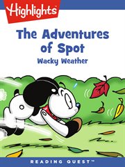 The Adventures of Spot. Wacky Weather cover image cdn