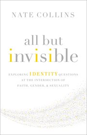 All but invisible : exploring identity questions at the intersection of faith, gender & sexuality cover image cdn