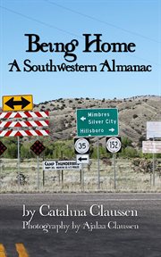 Being home. A Southwestern Almanac cover image cdn