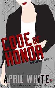 Code of honor. A Fun and Flirty Romantic Suspense cover image cdn