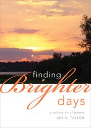 Finding brighter days. A Collection of Poems cover image cdn