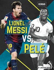 Lionel Messi vs. Pelé cover image cdn