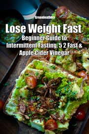 Lose weight fast: beginner guide to intermittent fasting, 5 2 fast & apple cider vinegar cover image cdn