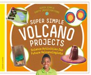 Super simple volcano projects. Science Activities for Future Volcanologists cover image cdn