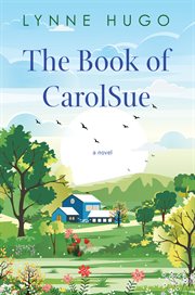 The book of CarolSue : a novel cover image cdn