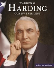 Warren G. Harding : our twenty-ninth president cover image cdn