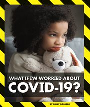 What if I'm worried about COVID-19? cover image cdn