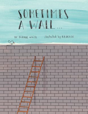 Sometimes a wall... cover image