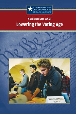 Amendment XXVI lowering the voting age cover image