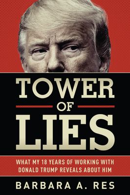 Tower of lies : what my eighteen years of working with Donald Trump reveals about him  cover image cdn