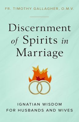 Discernment of spirits in marriage : Ignatian wisdom for husbands and wives  cover image cdn