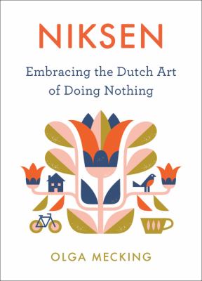 Niksen : embracing the Dutch art of doing nothing  cover image cdn