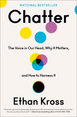 Chatter : the voice in our head, why it matters, and how to harness it  cover image cdn