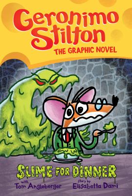 Geronimo Stilton, the graphic novel. Slime for dinner cover image