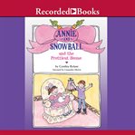 Annie and snowball and the prettiest house cover image cdn