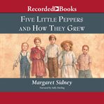 Five little peppers and how they grew cover image cdn