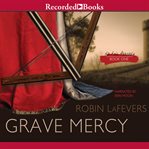 Grave mercy. His Fair Assassin, Book I cover image cdn