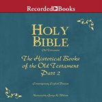 Holy Bible : the Historical Books of the Old Testament : part 2 cover image cdn
