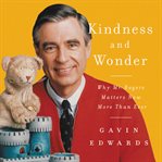 Kindness and wonder. Why Mister Rogers Matters Now More Than Ever cover image cdn