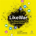 Likewar. The Weaponization of Social Media cover image cdn