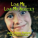Love me, love my broccoli cover image cdn