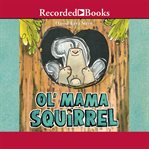 Ol' mama squirrel cover image cdn
