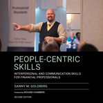 People-centric skills. Interpersonal and Communication Skills for Financial Professionals cover image cdn