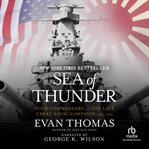 Sea of thunder. Four Commanders and the Last Great Naval Campaign 1941-1945 cover image cdn