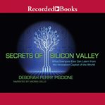 Secrets of silicon valley. What Everyone Else Can Learn from the Innovation Capital of the World cover image cdn