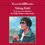 Taking hold : my journey into blindness cover image cdn
