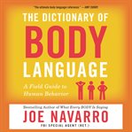 The dictionary of body language. A Field Guide to Human Behavior cover image cdn