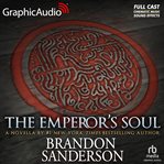 The emperor's soul [dramatized adaptation] cover image cdn