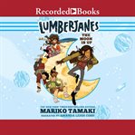 Lumberjanes : the moon is up cover image cdn