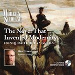 The novel that invented modernity. Don Quixote de La Mancha cover image cdn