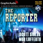 The reporter [dramatized adaptation]. Book #3.5 cover image cdn