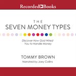 The seven money types. Discover How God Wired You To Handle Money cover image cdn