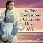 The true confessions of charlotte doyle cover image cdn