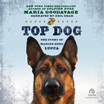Top dog. The Story of Marine Hero Lucca cover image cdn