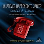 Whatever happened to janie? cover image cdn
