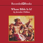 Whose bible is it?. A Short History of the Scriptures cover image cdn