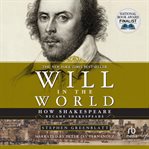 Will in the world. How Shakespeare Became Shakespeare cover image cdn