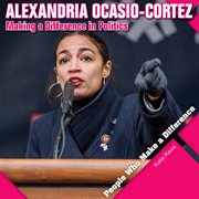 Alexandria Ocasio-Cortez : making a difference in politics cover image cdn